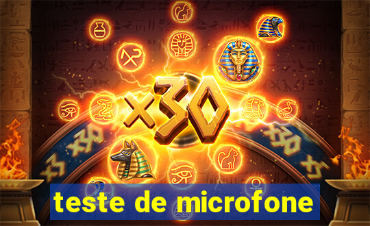 teste de microfone